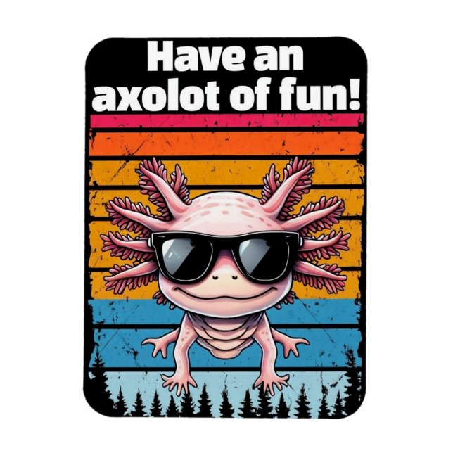 Axolot Of Fun Magnet - Rolig Axolotl Meme Present (Vertikal)