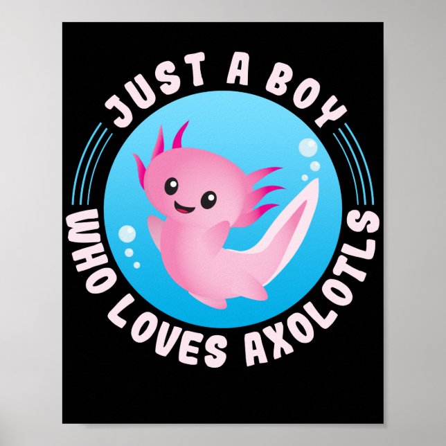 Axolotl Älskare är bara en pojke som Kärlek Axolot Poster (Framsidan)