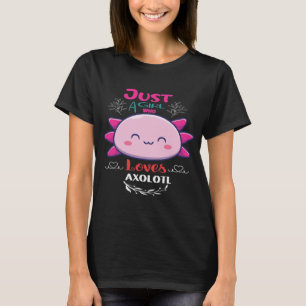 Axolotl - bara en flicka som Kärlek Axolotls skjo T Shirt