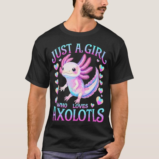 Axolotl Bara En Tjej Som Älskar T Shirt (Framsida)