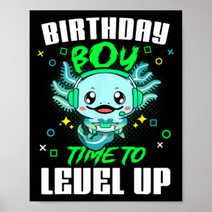 Axolotl Birthday Boy Time för att jämna upp spelfå Poster