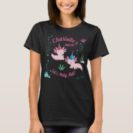 Axolotl Födelsedags Tjej Mamma Party T Shirt