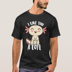 Axolotl för Tonåringar barn Cute Jag gillar dig Al T Shirt