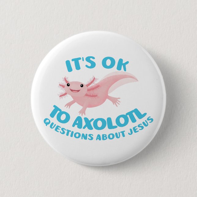 Axolotl-frågor om Jesus söta kristna Knapp (Framsida)