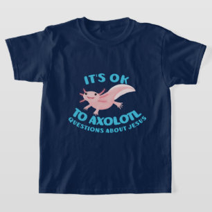 Axolotl-frågor om Jesus söta kristna T Shirt