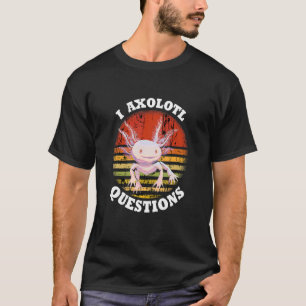 Axolotl I Axolotl Frågar Svan T Shirt
