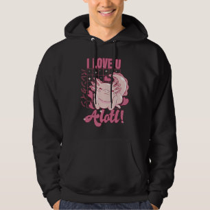 Axolotl I Kärlek U Alotl Valentine Day Pun Hoodie