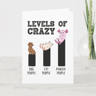 Axolotl Levels of Crazy Funny Animals Gift Kort