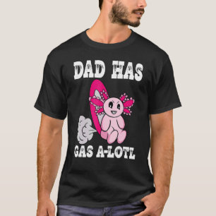Axolotl med Gas Pappa har gasledning Pappa T Shirt