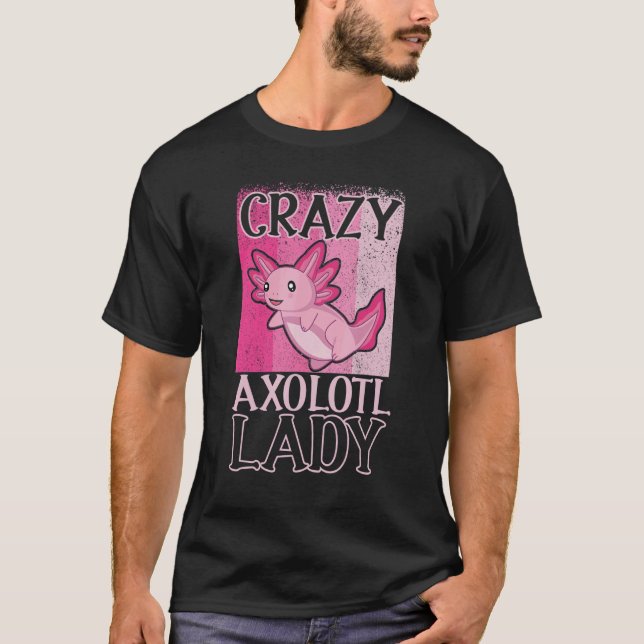 Axolotl Owner Crazy Axolotl Dam T Shirt (Framsida)
