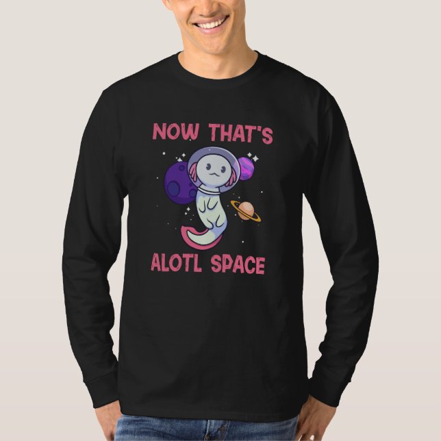 Axolotl Pet A Lot of Space Amphibian Animal T Shirt (Framsida)