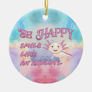 Axolotl Poster - Bli Lycklig och Smile Classic Rou Julgransprydnad Keramik