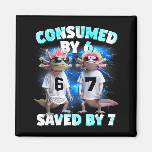 Axolotl Prophecy – Consumed By 6, Saved By 7  Magnet (Framsidan)