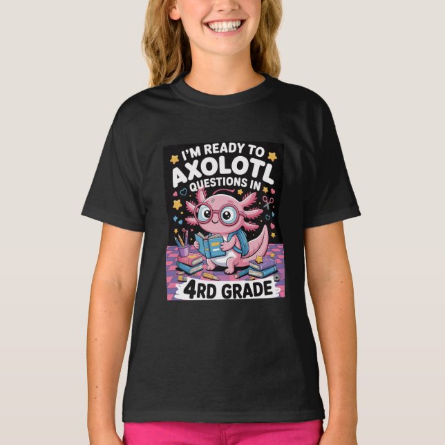 Axolotl Questions in 4th Grade  T Shirt (Framsida)