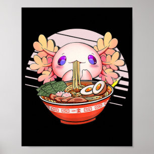 Axolotl Ramen Noodles Japanska Kawaii Anime Otaku Poster