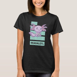 Axolotl Read Bok Ambystoma Mexiicanum Mexican Walk T Shirt
