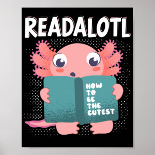 Axolotl Readalotl Kawaii Poster