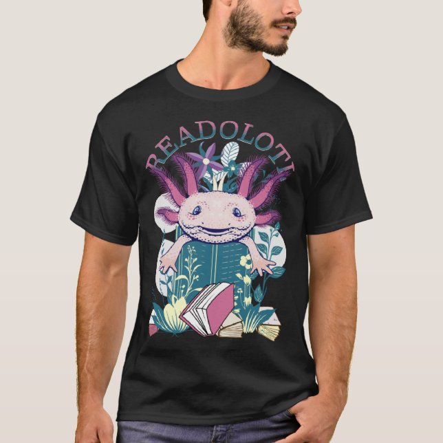 Axolotl Reading Books Readolotl Cute Axolotl Read  T Shirt (Framsida)