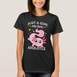 Axolotl Rosa Salamander Bara en flicka som Kärlek T Shirt