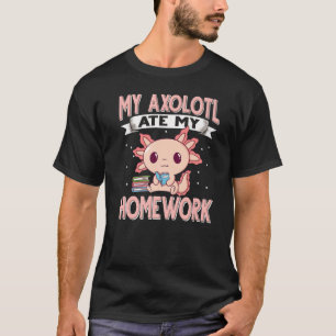 Axolotl School Nerd My Axolotl Ate Min läxa T Shirt