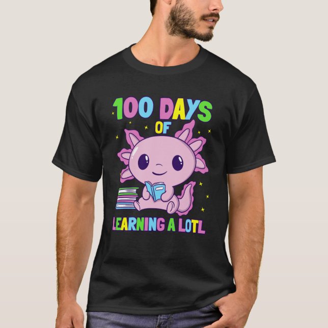 Axolotl School Saying 100 days of School for first T Shirt (Framsida)