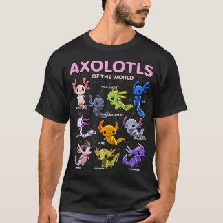 Axolotl Shirt Kawaii Axolotls of the World T