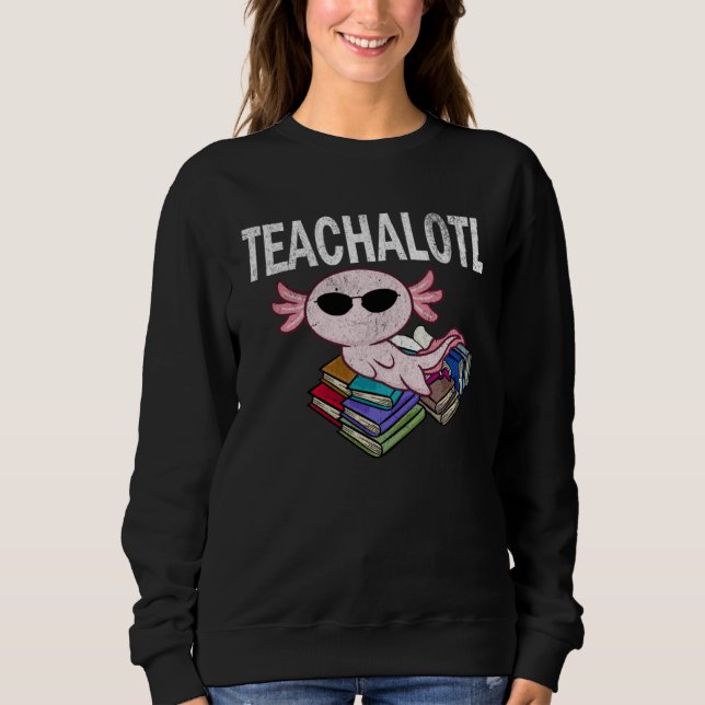 Axolotl Teacher Teachalotl  Teacher  1 T Shirt (Framsida)