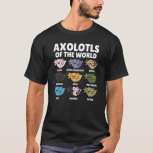 Axolotls World Salamander Humor Sarkastic F T Shirt