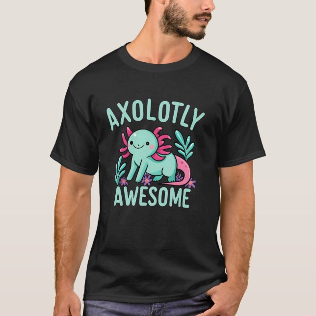 Axolotly Awesome Funny Cute Axolotl T Shirt (Framsida)