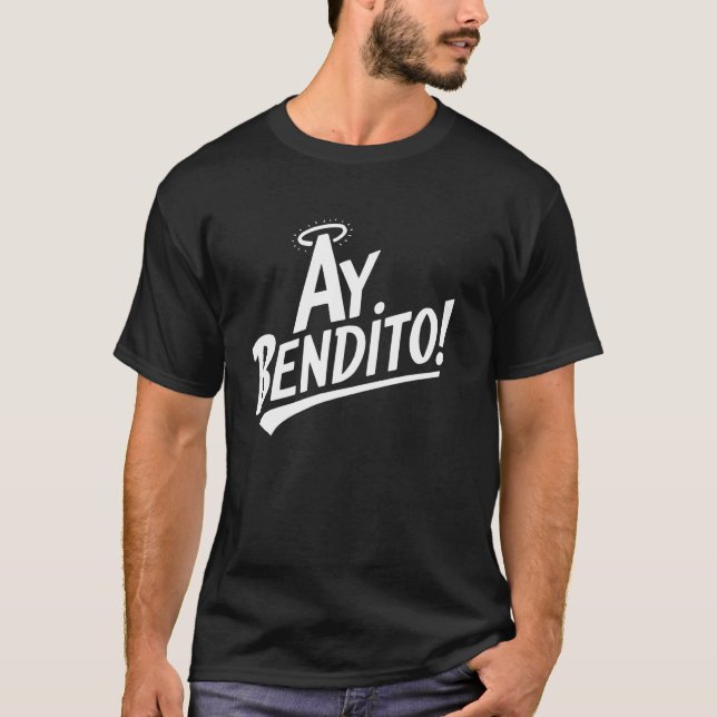 Ay Bendito - Puerto Rican Slang T Shirt (Framsida)