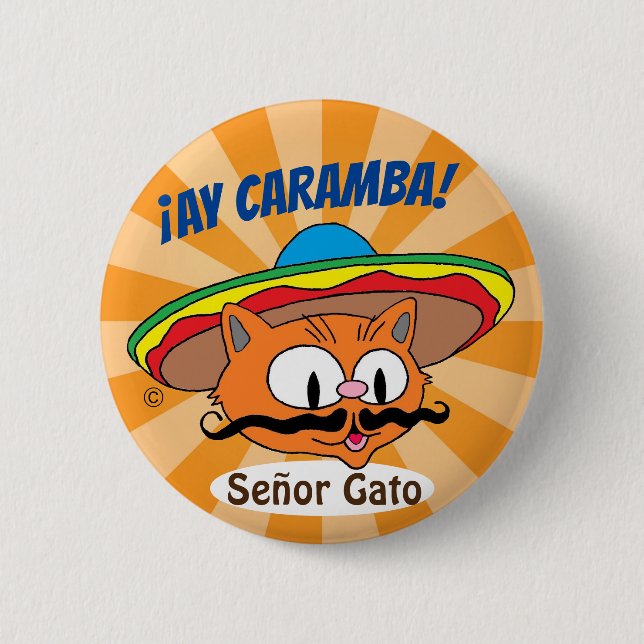 Ay Caramba! Tecknad Mustache Cat Señor Gato Button Knapp (Framsida)