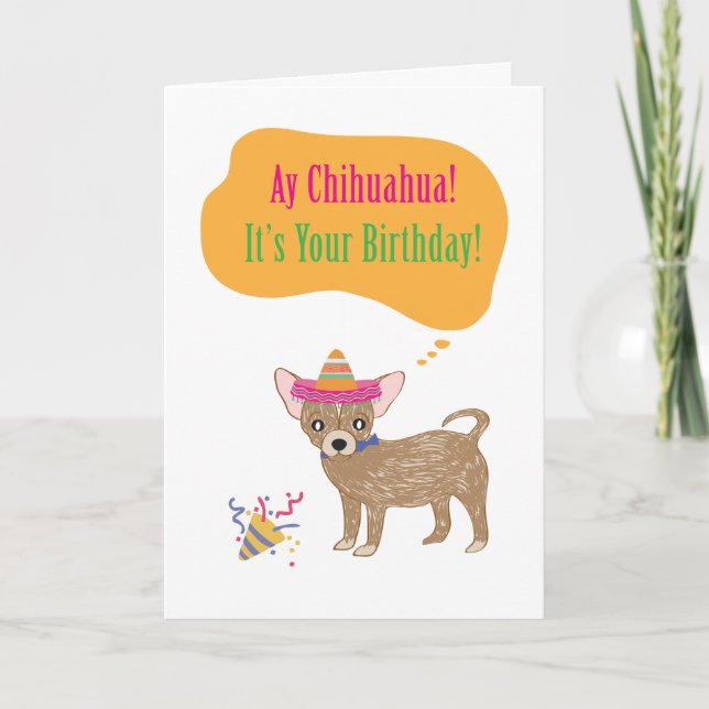 Ay Chihuaha Birthday Card Kort (Framsida)