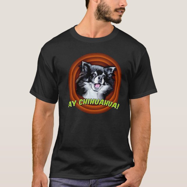 Ay Chihuahua! T-shirt (Framsida)