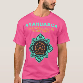 Ayahuasca T Shirt