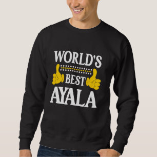 Ayala Surname Funny Team Family Efternamn World's Lång Ärmad Tröja