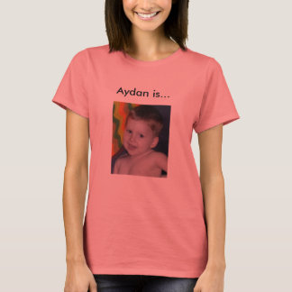 Aydan är.. t shirt