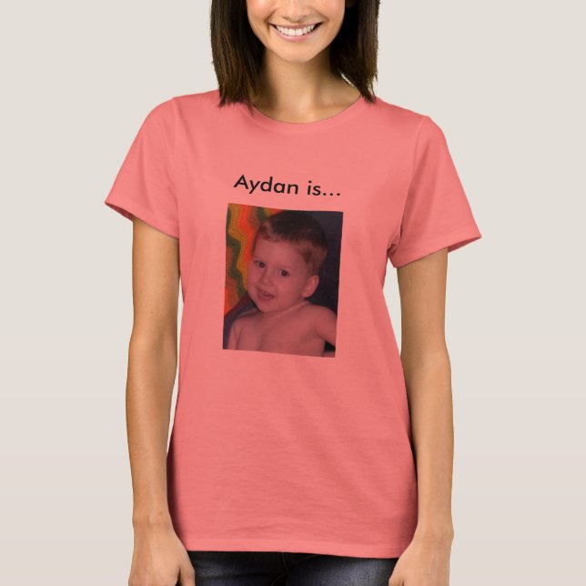 Aydan är.. t shirt (Framsida)