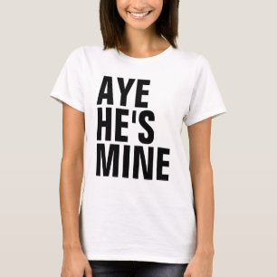 Aye är han den min T-tröja T Shirt