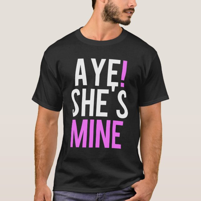 Aye Hon är min T Shirt (Framsida)