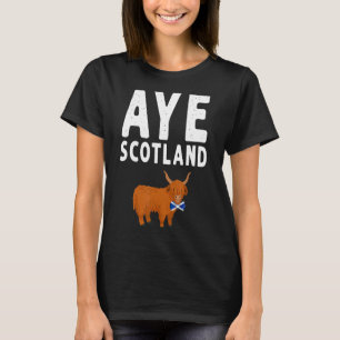 Aye Scotland Highland Cow Idea for Women & Aye Sco T Shirt