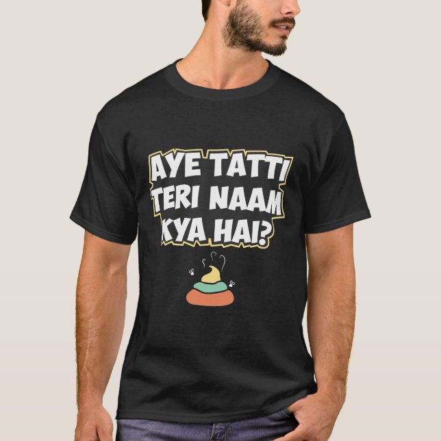 Aye Tatti Teri Naam Kya Hai? Roligt T Shirt (Framsida)