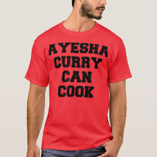 Ayesha Curry Can Cook 224 T Shirt