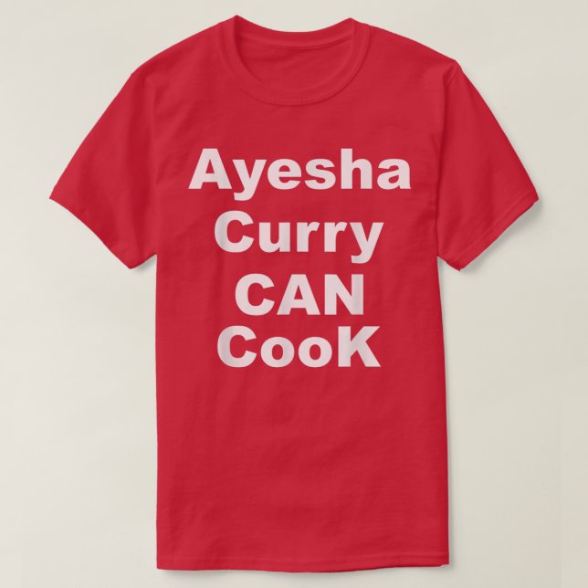 Ayesha Curry Can CookAyesha Curry Can Cook Trend  T Shirt (Design framsida)