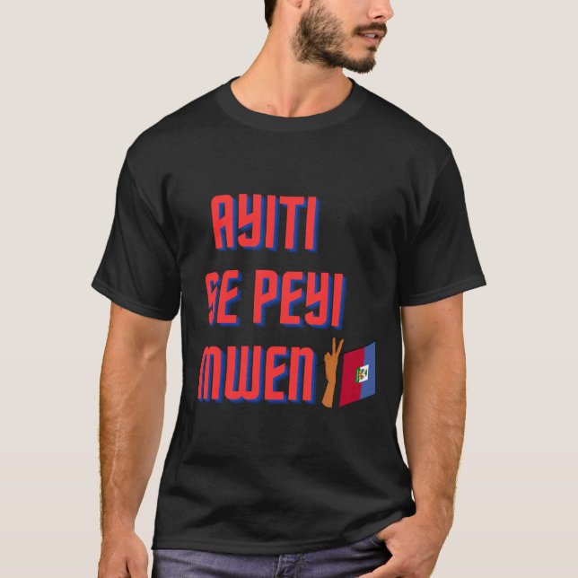 Ayiti se peyi mwen Haitian creole fras T Shirt (Framsida)