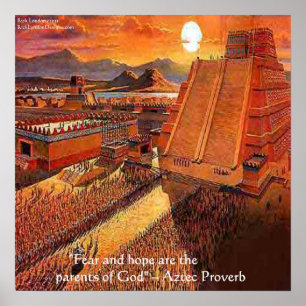 Aztec Empire & Berömd Aztec Proverb Poster