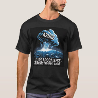 Azure-apokalypsen – Jag överlevde det stora avbrot T Shirt