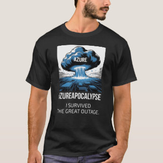 Azure-apokalypsen – Jag överlevde det stora avbrot T Shirt