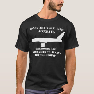 B-52 är mycket exakta t-shirt