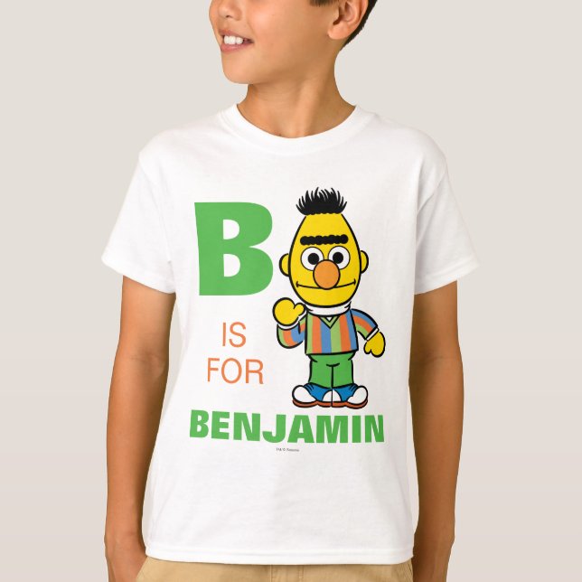 B är för Bert | Lägg till ditt namn Tee Shirt (Framsida)
