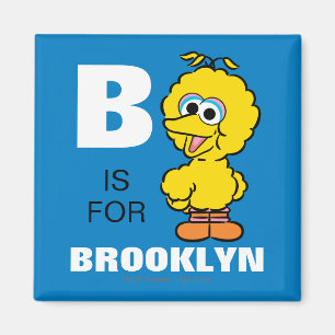 B är för Big Bird Lägg till ditt namn Magnet